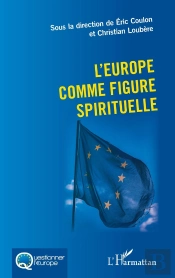 L'Europe Comme Figure Spirituelle