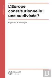 L'Europe Constitutionnelle : Une Ou Divisée ?