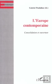 L'Europe Contemporaine ; Consolidation Et Ouverture