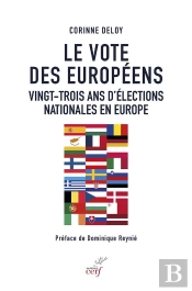 L'Europe Dans Les Urnes. Vingt Deux Ans De Chroniques Electorales