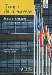 L'Europe De La Jeunesse ; Enjeux Et Pratiques Des Politiques Publiques