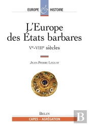 L'Europe Des États Barbares Tome 1 : Ve-Viiie Siècles