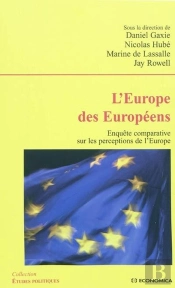L'Europe Des Européens ; Enquête Comparative Sur Les Perceptions De L'Europe