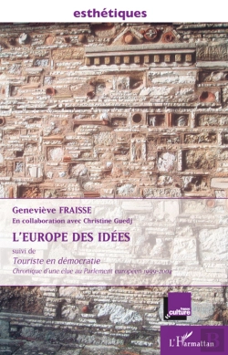 Bertrand.pt - L'Europe Des Idées ; Touriste En Démocratie ; Chronique D'Une Élue Du Parlement Européen 1999-2004