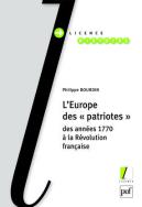 L'Europe Des ''Patriotes'' ; Des Années 1770 À La Révolution Française