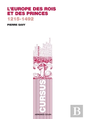 L'Europe Des Rois Et Des Princes, 1215-1492