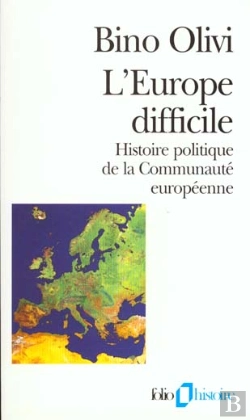 Bertrand.pt - L'Europe Difficile - Histoire Politique De L'Integration Europeenne