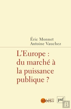 Bertrand.pt - L'Europe : Du Marché À La Puissance Publique