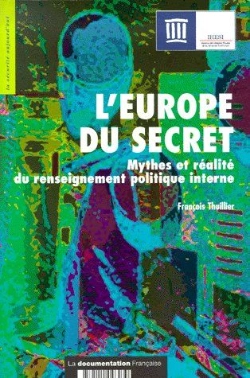Bertrand.pt - L'Europe Du Secret ; Mythes Et Réalité Du Renseignement Politique Interne
