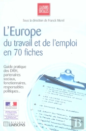 L'Europe Du Travail Et De L'Emploi En 70 Fiches