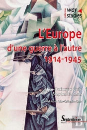 L'Europe D'Une Guerre À L'Autre : 1914-1945