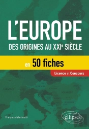L'Europe En 50 Fiches : Des Origines Au Xxie Siècle