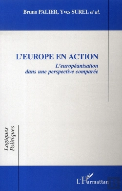 Bertrand.pt - L'Europe En Action ; L'Européanisation Dans Une Perspective Comparée