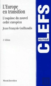 L'Europe En Transition ; L'Esquisse D'Un Nouvel Ordre Européen (2e Édition)