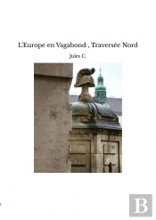 L'Europe En Vagabond , Traversée Nord