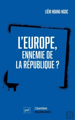 Bertrand.pt - L'Europe, Ennemie De La République ?