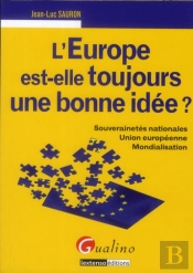 L'Europe Est-Elle Toujours Une Bonne Idee ?