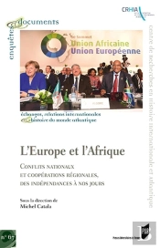 L'Europe Et L'Afrique ; Conflits Nationaux Et Coopérations Régionales, Des Indépendances À Nos Jours