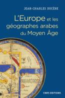 L'Europe Et Les Géographes Arabes Du Moyen Âge