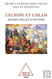 L'Europe Et L'Islam ; Quinze Siècles D'Histoire