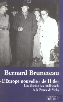 Bertrand.pt - L'Europe Nouvelle De Hitler - Une Illusion Des Intellectuels De La France De Vichy