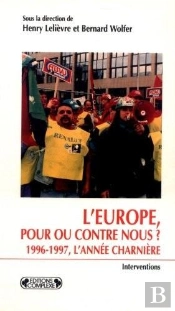 L'Europe Pour Ou Contre Nous ? 1996/1997, L'Annee Charniere