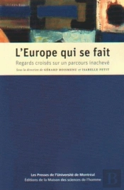 L'Europe Qui Se Fait ; Regards Croisés Sur Un Parcours Inachevé