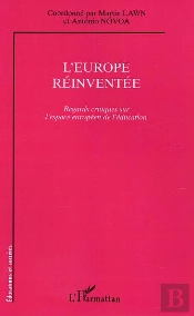 L'Europe Reinventee ; Regards Critiques Sur L'Espace Europeen De L'Education