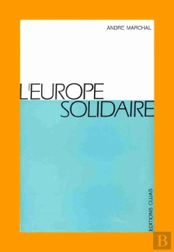 Bertrand.pt - L'Europe Solidaire T.1 ; Doctrines-Méthodes