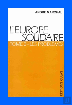 Bertrand.pt - L'Europe Solidaire T.2 ; Les Problèmes