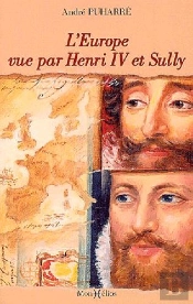 L'Europe Vue Par Henri Iv Et Sully