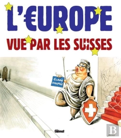 Bertrand.pt - L'Europe Vue Par Les Suisses