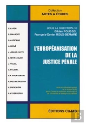L'Europeanisation De La Justice Penale