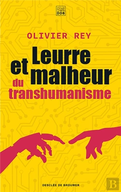 Bertrand.pt - Leurre Et Malheur Du Transhumanisme