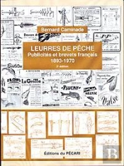 Leurres De Pêche ; Publicités Et Brevets Français (1893-1970) (2e Édition)