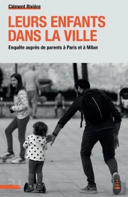 Bertrand.pt - Leurs Enfants Dans La Ville : Enquête Auprès De Parents À Paris Et À Milan