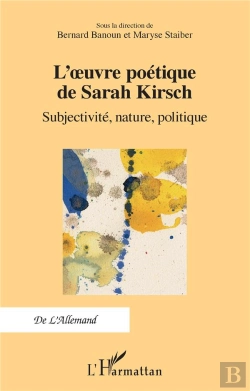 Bertrand.pt - L'Euvre Poétique De Sarah Kirsch : Subjectivité, Nature, Politique