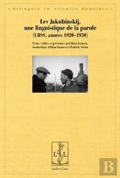 Lev Jakubinskij, Une Linguistique De La Parole - Urss, 1920-1930