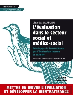 Bertrand.pt - L'Évaluation Dans Le Secteur Social Et Médico-Social Développer La Bientraitance Par L'Évaluation Interne Et Externe
