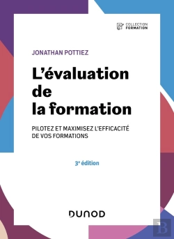 Bertrand.pt - L'Évaluation De La Formation : Pilotez Et Maximisez L'Efficacité De Vos Formations (3e Édition)