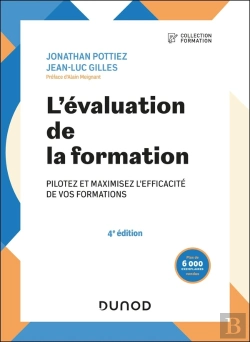 Bertrand.pt - L'Évaluation De La Formation : Pilotez Et Maximisez L'Efficacité De Vos Formations (4e Édition)