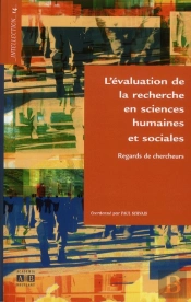 L'Évaluation De La Recherche En Sciences Humaines Et Sociales ; Regards De Chercheurs