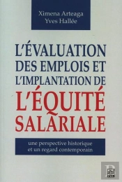 L'Évaluation Des Emplois Et L'Implantation De L'Équité Salariale : Une Perspective Historique Et Un Regard Contemporain