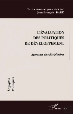 Bertrand.pt - L'Evaluation Des Politiques De Developpement ; Approches Pluridisciplinaires