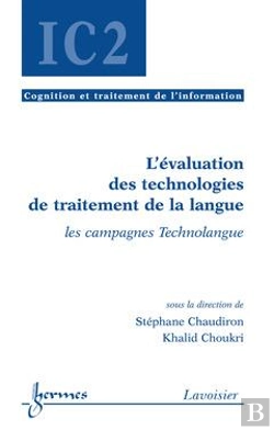 Bertrand.pt - L'Evaluation Des Technologies De Traitement De La Langue Les Campagnes Technolangue Traite Ic2 Serie
