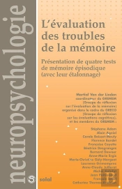L'Évaluation Des Troubles De La Mémoire ; Présentation De Quatre Tests De Mémoire Épisodique (Avec Leur Étalonnage)