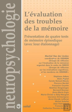 Bertrand.pt - L'Évaluation Des Troubles De La Mémoire ; Présentation De Quatre Tests De Mémoire Épisodique (Avec Leur Étalonnage)