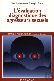 L'Évaluation Diagnostique Des Agresseurs Sexuels