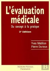 L'Évaluation Médicale : Du Concept À La Pratique (2° Éd.) : Du Concept À La Pratique