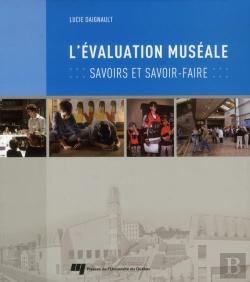 Bertrand.pt - L'Évaluation Muséale ; Savoirs Et Savoir-Faire